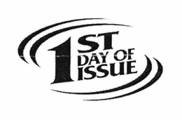 1ST DAY OF ISSUE trademark