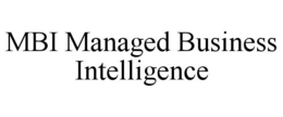 MBI MANAGED BUSINESS INTELLIGENCE trademark