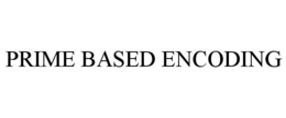 PRIME BASED ENCODING trademark