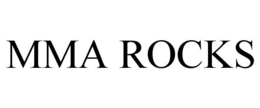 MMA ROCKS trademark