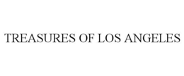 TREASURES OF LOS ANGELES trademark