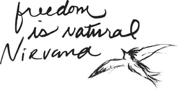 FREEDOM IS NATURAL NIRVANA trademark