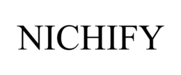 NICHIFY trademark