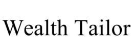 WEALTH TAILOR trademark