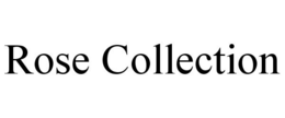 ROSE COLLECTION trademark