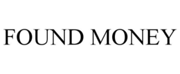 FOUND MONEY trademark