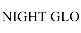 NIGHT GLO trademark