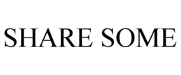 SHARE SOME trademark