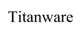 TITANWARE trademark