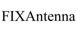 FIXANTENNA trademark