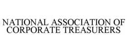 NATIONAL ASSOCIATION OF CORPORATE TREASURERS trademark