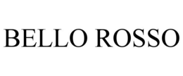 BELLO ROSSO trademark