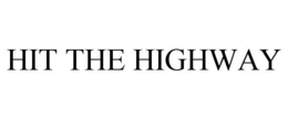 HIT THE HIGHWAY trademark
