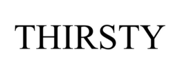 THIRSTY trademark