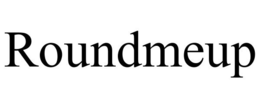 ROUNDMEUP trademark