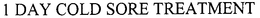 1 DAY COLD SORE TREATMENT trademark