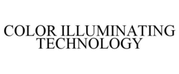 COLOR ILLUMINATING TECHNOLOGY trademark