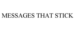 MESSAGES THAT STICK trademark