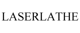 LASERLATHE trademark