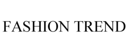 FASHION TREND trademark