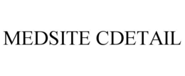 MEDSITE CDETAIL trademark