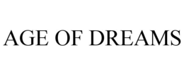 AGE OF DREAMS trademark