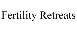 FERTILITY RETREATS trademark