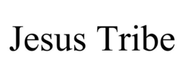 JESUS TRIBE trademark