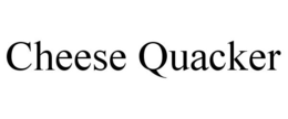 CHEESE QUACKER trademark