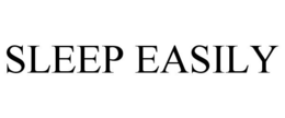 SLEEP EASILY trademark