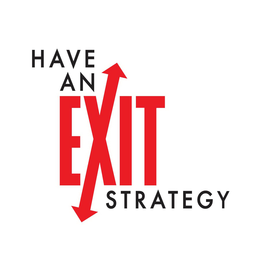 HAVE AN EXIT STRATEGY trademark