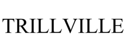 TRILLVILLE trademark
