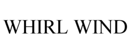 WHIRL WIND trademark
