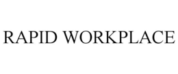 RAPID WORKPLACE trademark