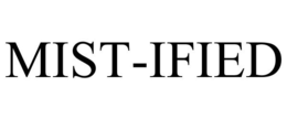 MIST-IFIED trademark