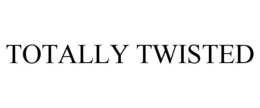 TOTALLY TWISTED trademark