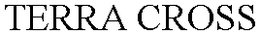 TERRA CROSS trademark