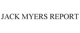 JACK MYERS REPORT trademark
