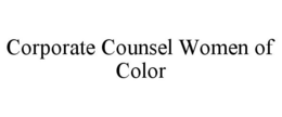 CORPORATE COUNSEL WOMEN OF COLOR trademark