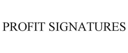 PROFIT SIGNATURES trademark