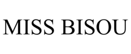 MISS BISOU trademark