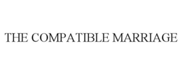 THE COMPATIBLE MARRIAGE trademark