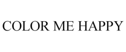 COLOR ME HAPPY trademark