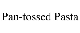 PAN-TOSSED PASTA trademark