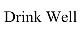 DRINK WELL trademark