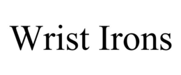 WRIST IRONS trademark