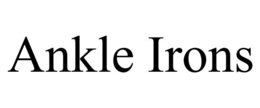 ANKLE IRONS trademark