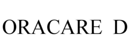 ORACARE D trademark
