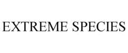 EXTREME SPECIES trademark