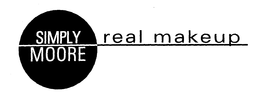SIMPLY MOORE REAL MAKEUP trademark